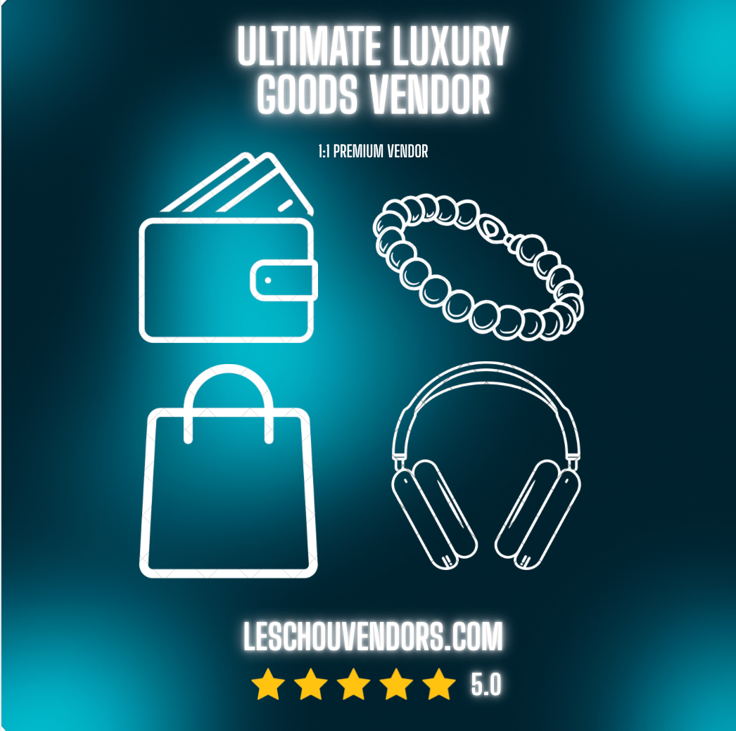 ULTIMATE LUXURY GOODS VENDOR